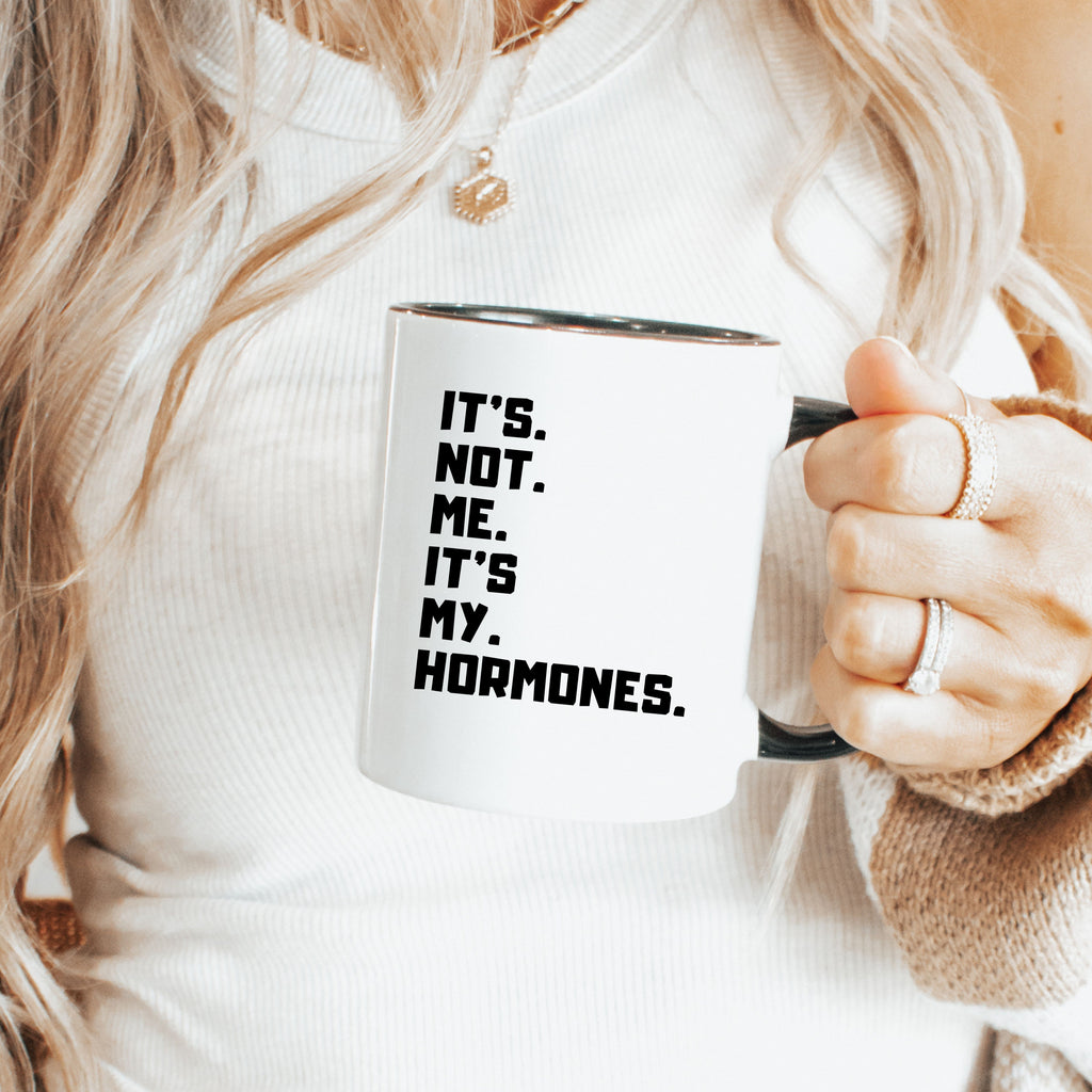 Funny It's Not Me It's My Hormones Gift Mug | Perimenopause Coffee Cup