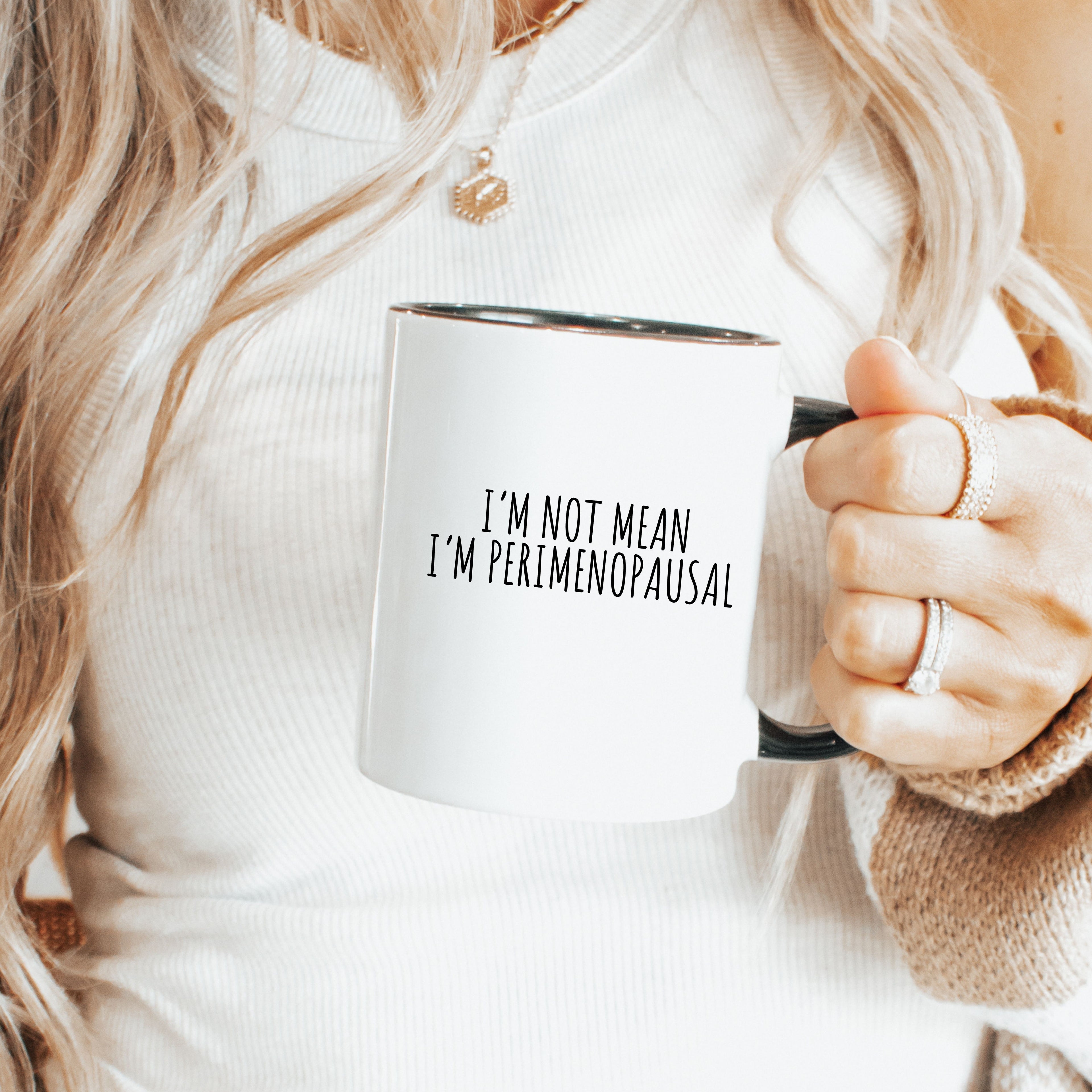 I'm Not Mean I'm Perimenopausal Mug | Perimenopause Gift for Women