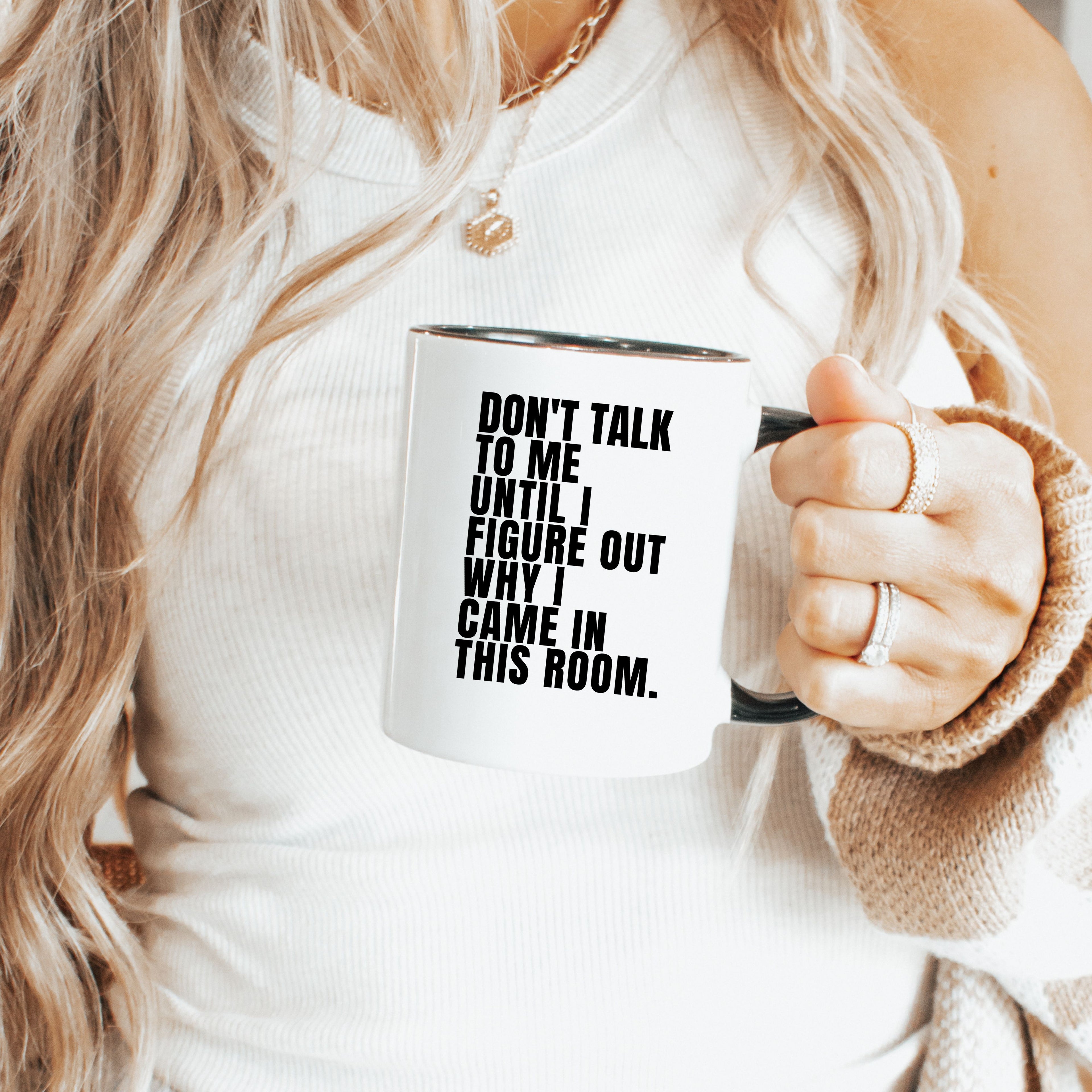 Perimenopause Mug – Don’t Talk to Me Until I Figure Out Why I Came In This Room
