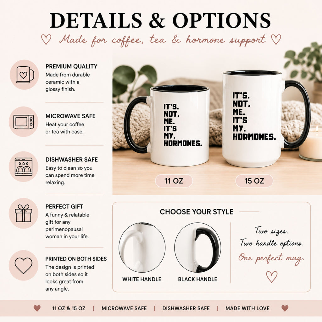 Funny It's Not Me It's My Hormones Gift Mug | Perimenopause Coffee Cup