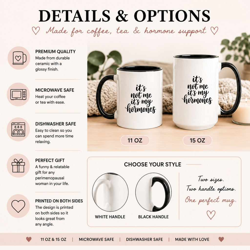 It's Not Me It's My Hormones Coffee Mug | Funny Hormone Humor Gift
