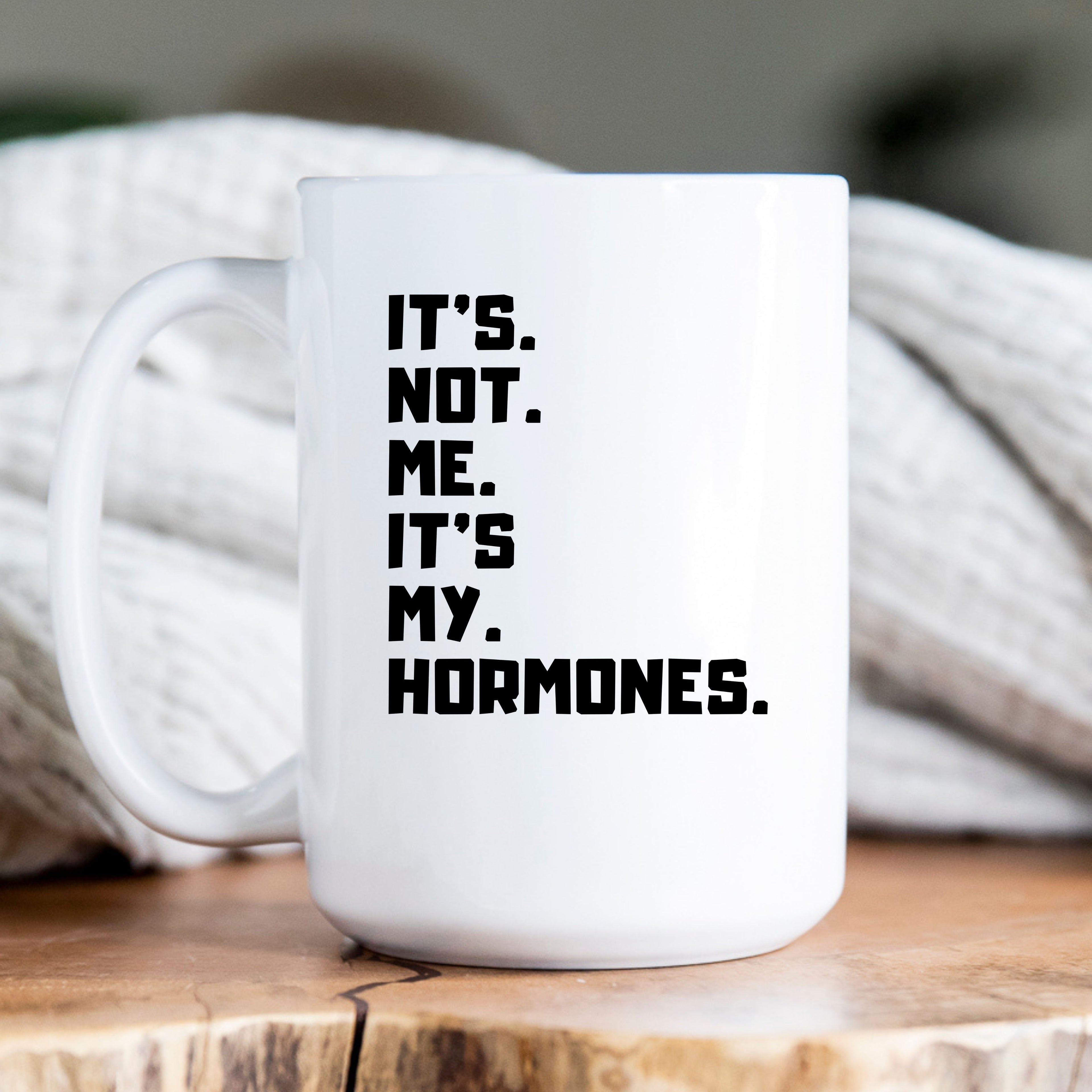 Funny It's Not Me It's My Hormones Gift Mug | Perimenopause Coffee Cup