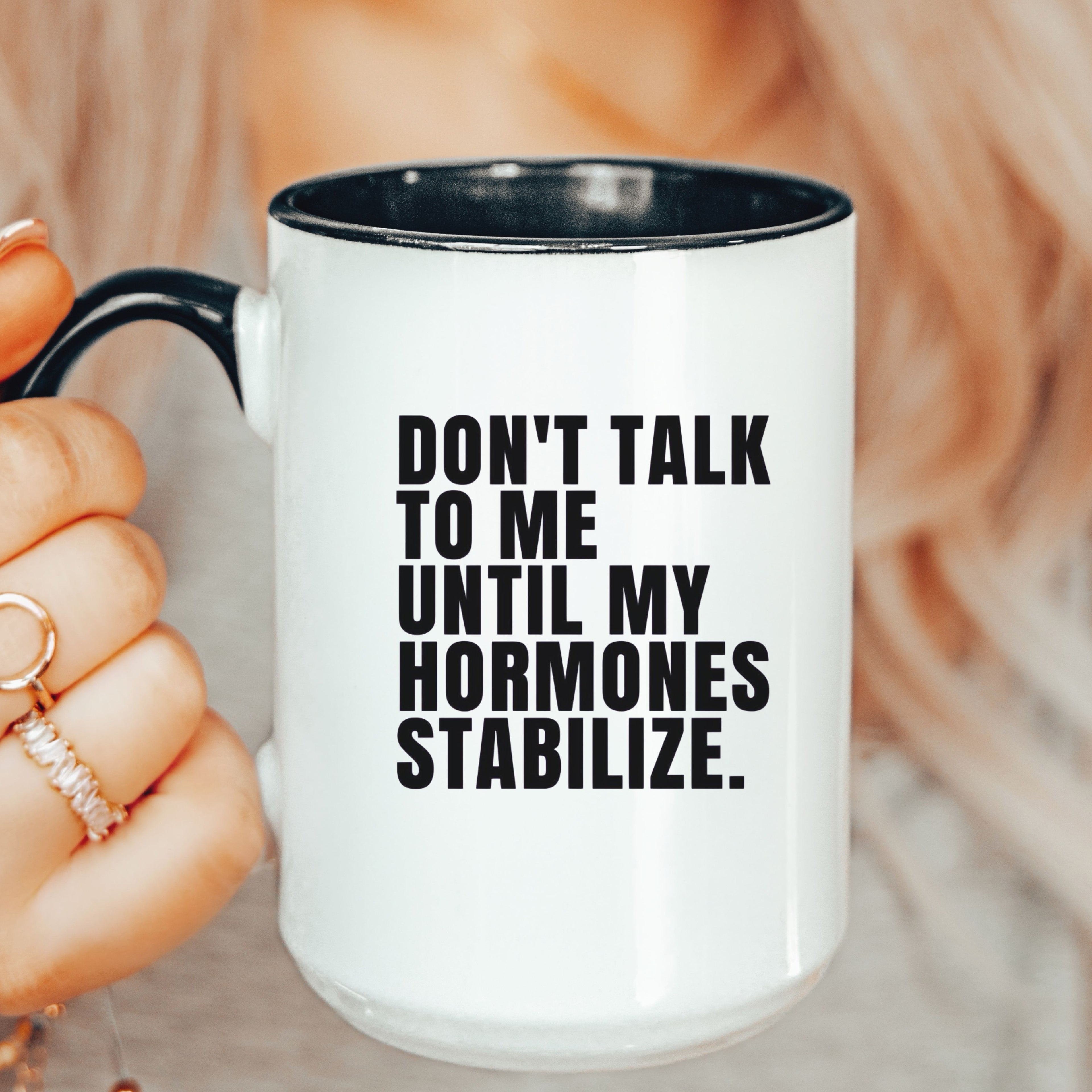 Perimenopause Mug – Don’t Talk to Me Until My Hormones Stabilize