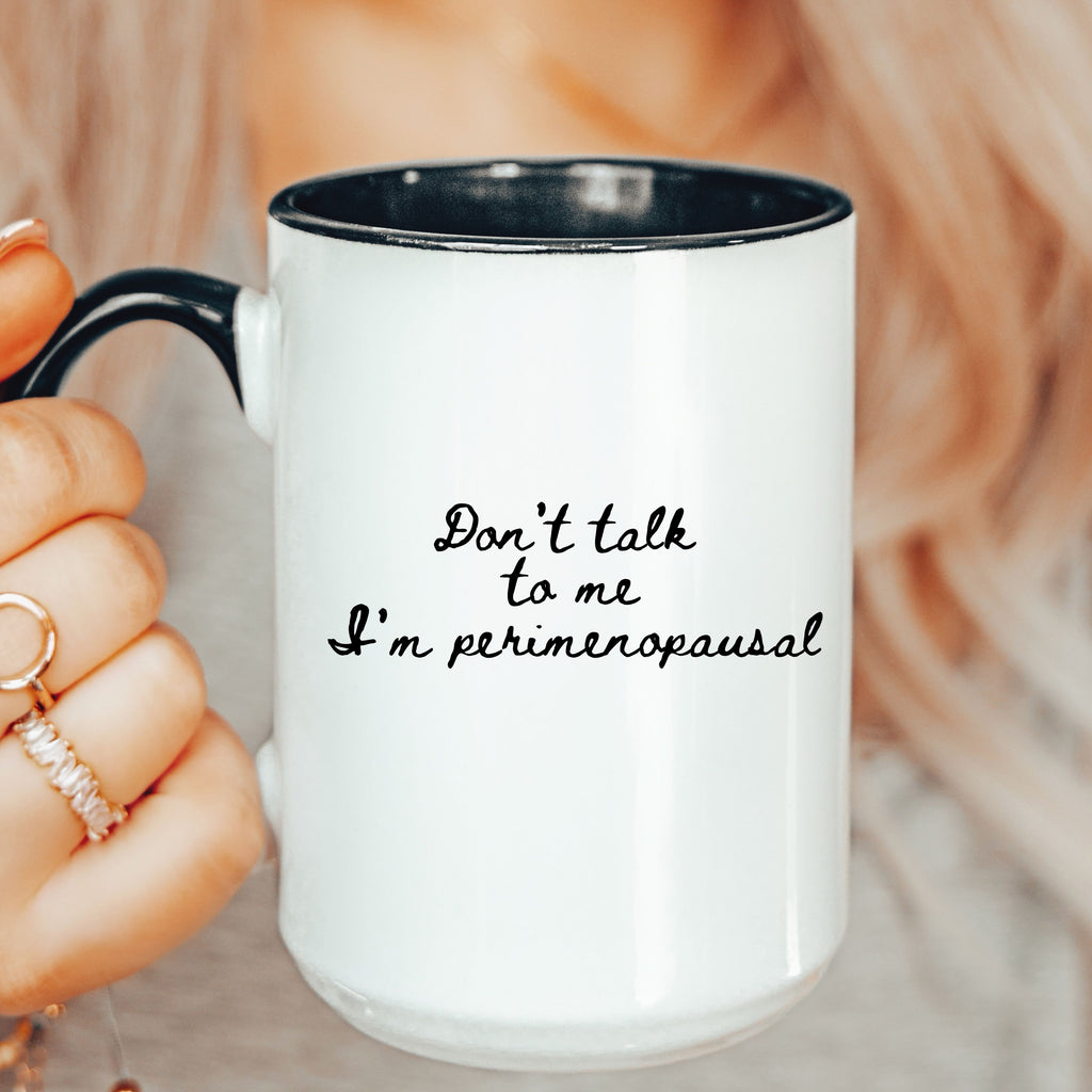 It's Not Mean I'm Perimenopausal Mug