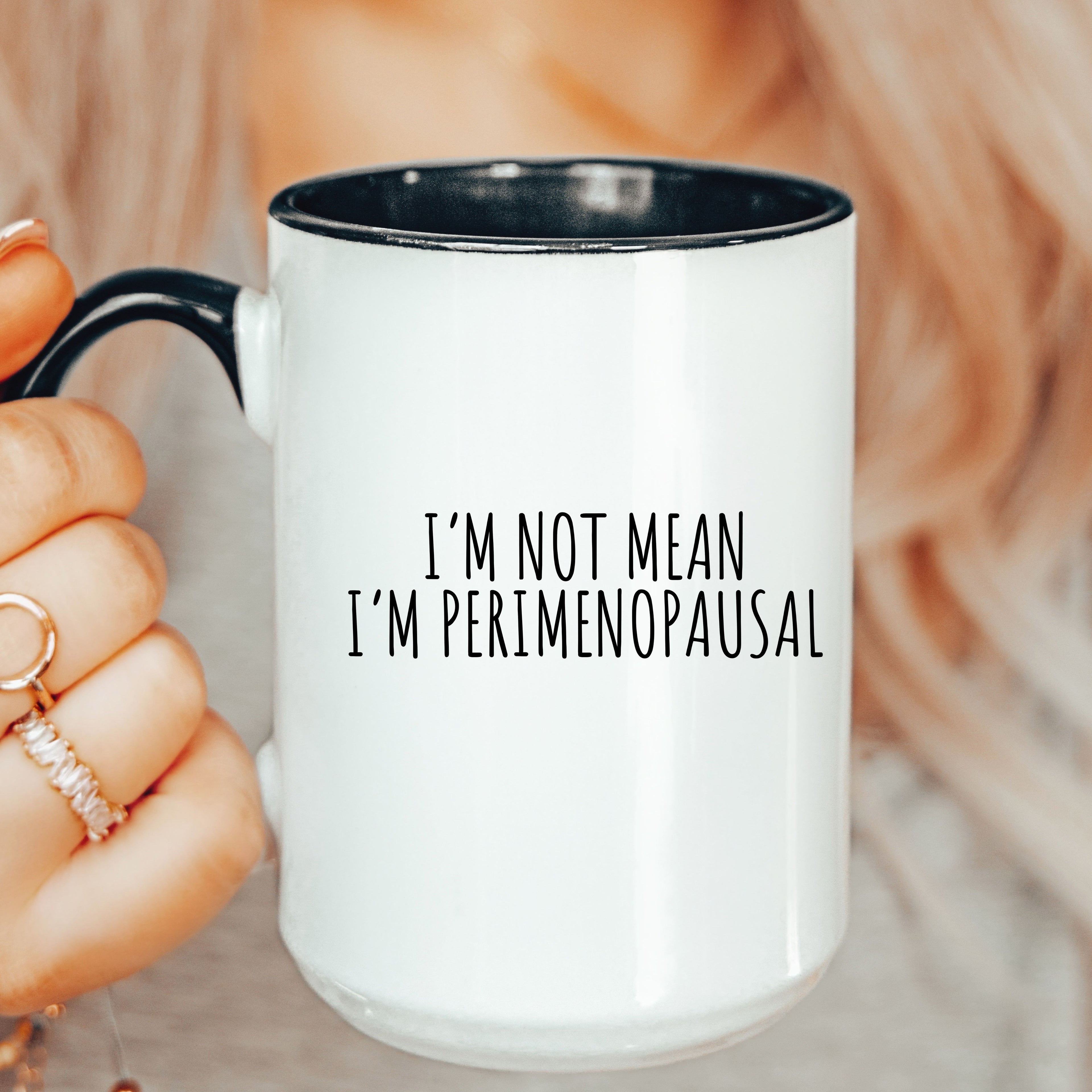 I'm Not Mean I'm Perimenopausal Mug | Perimenopause Gift for Women