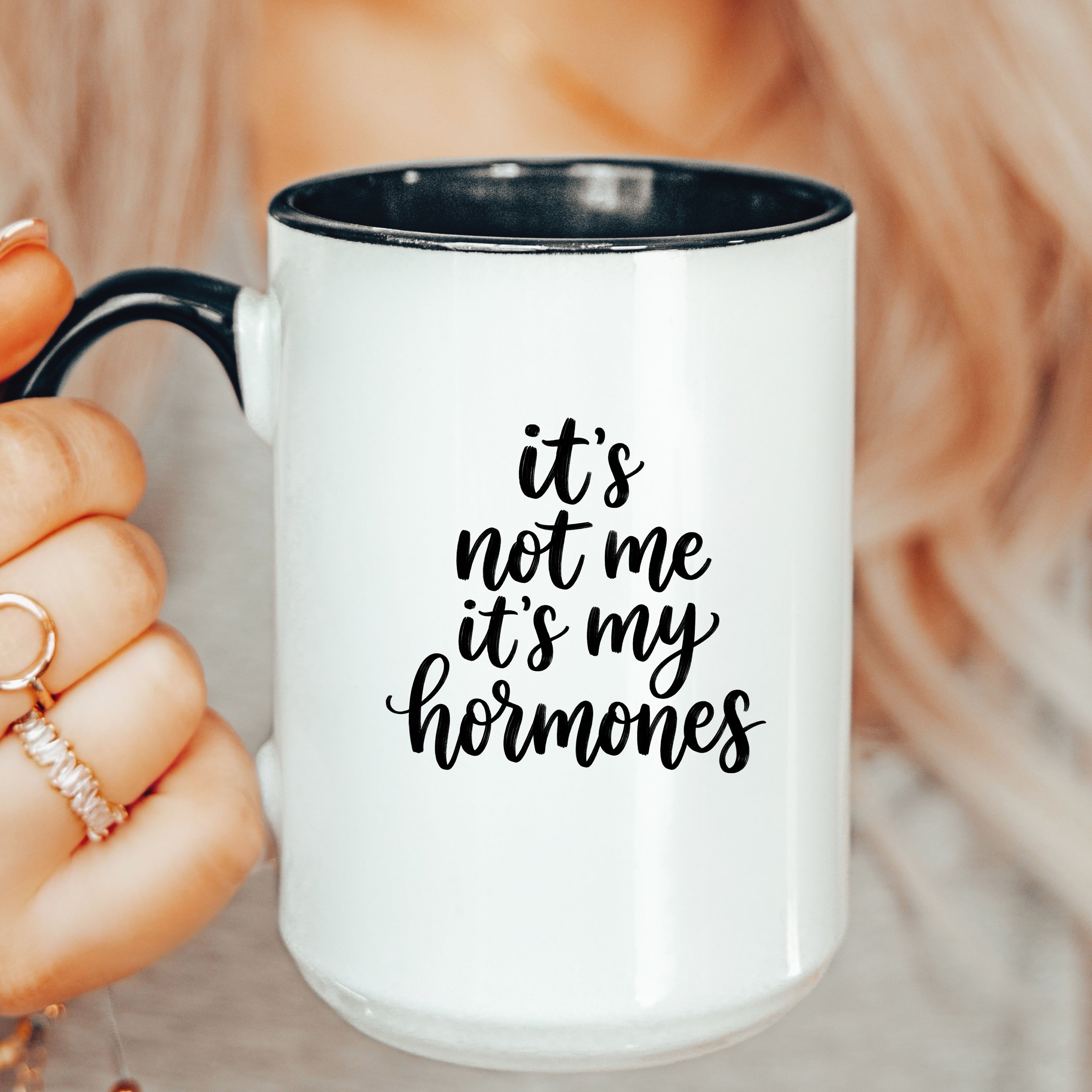 It's Not Me It's My Hormones Coffee Mug | Funny Hormone Humor Gift