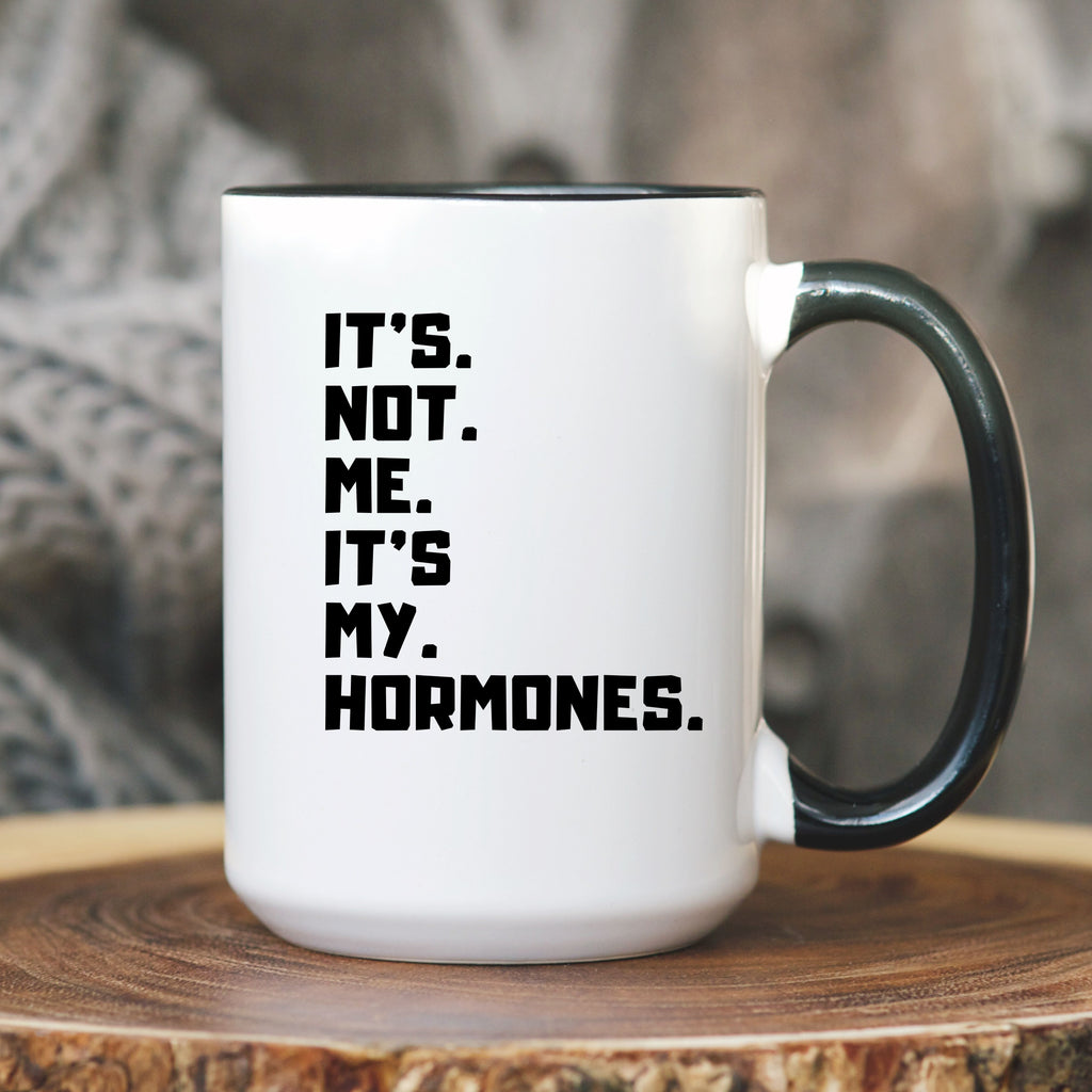Funny It's Not Me It's My Hormones Gift Mug | Perimenopause Coffee Cup